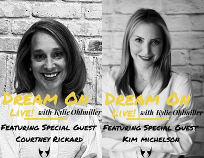 Dream On with Kim Michelson and Courtney Rickard